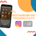 Instagram gif personalizzate